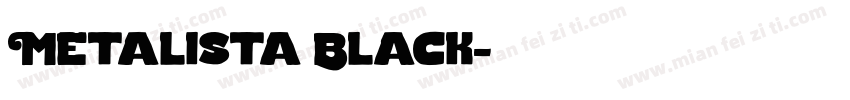 Metalista Black字体转换